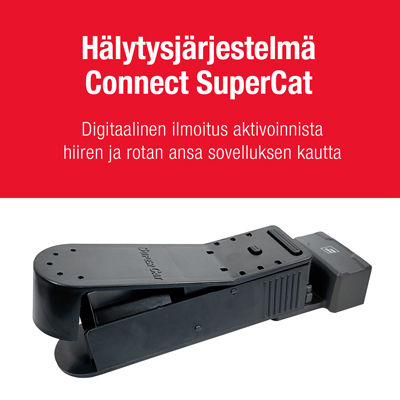 Hälytysjärjestelmä - Connect SuperCat HIIRIANSA PYYDYSTÄÄ ELÄVÄNÄ